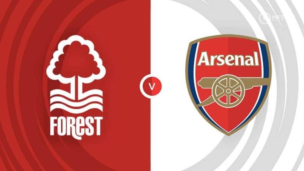 Arsenal Face Nottingham Forest in Crucial Premier League Clash